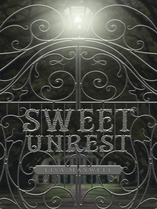 Title details for Sweet Unrest by Lisa Maxwell - Available